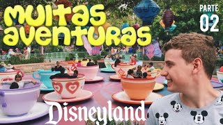 Um dia na Disneyland | Parte 02 | #CalifórniaKasAmiga