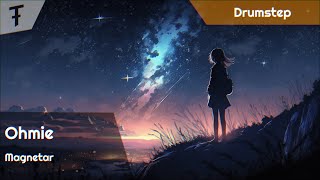 Ohmie - Magnetar | Drumstep