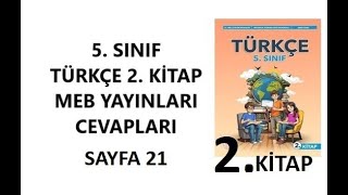 5.  Sınıf Türkçe Ders Kitabı Cevapları 2.  Kitap Sayfa 21 Meb Yayınları 2025- 2026