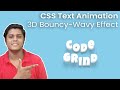 3D Bouncy-Wavy Text Animation using CSS. Complete tutorial | Code Grind