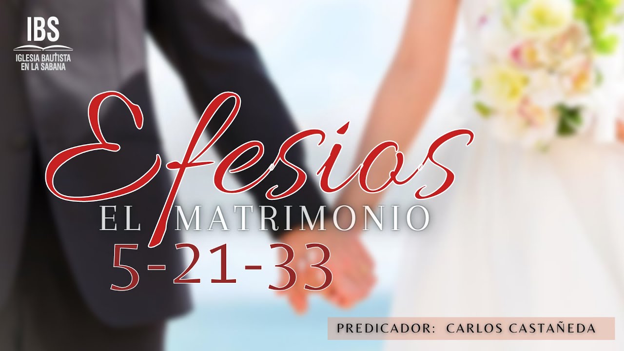 EFESIOS 5:21_33 - CULTO DE ADORACIÓN - YouTube