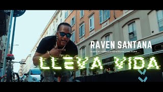 Raven Santana - Lleva Vida [Video Oficial]