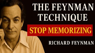 The Feynman Technique — Stop Memorizing, Start Understanding