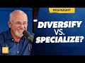 Is It Better to Diversify or Specialize in Business?