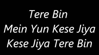 Atif Aslam's Tere Bin ( Remix )'s Lyrics
