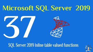 37- SQL Server 2019 Inline table valued functions