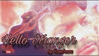 Hello Stranger by Roudrava | English poetry| English recitation|