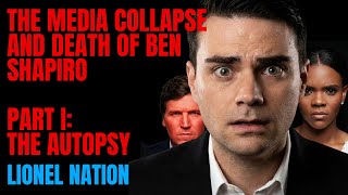 The Media Death of Ben Shapiro: Part I — The Autopsy