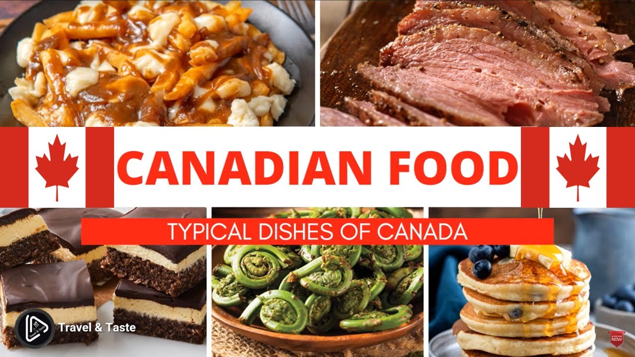 Canadian Cuisine | Typical Dishes Of Canada | Canada Food - YouTube