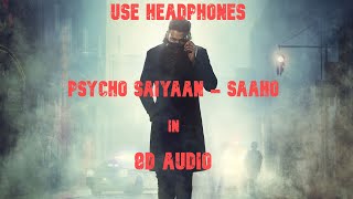 Psycho Saiyaan(8D audio) | Saaho Telugu | Prabhas, Shraddha | Tanishk Bagchi,Dhvani Bhanushali