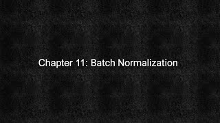 Chapter 11 - Batch Normalization with Practical Example