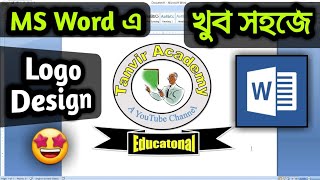How To Create A Logo In Microsoft Word Bangla Tutorial | Tanvir Academy