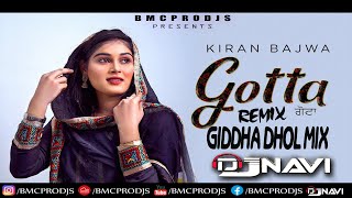 Gotta | Kiran Bajwa | DjNavi Giddha Dhol Mix | Latest Punjabi RMX 2021 | Free DLoad I BMCPRODJS