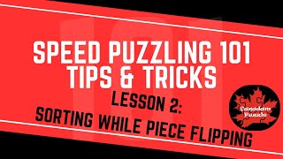 Speed Puzzling 101 - Lesson 2 - Sorting While Piece Flipping