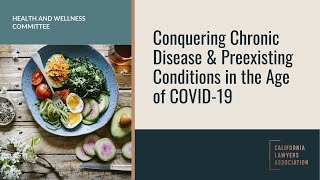 Conquering Chronic Disease & Preexisting Conditions in the Age of COVID-19