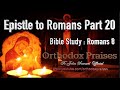 Epistle to Romans Part 20 - Chapter 8