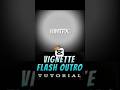 Vignette flash Outro tutorial |CAPCUT|