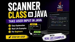 Scanner Class in Java 🔥 | Take User Input in Java | Java for Beginners Ep.3