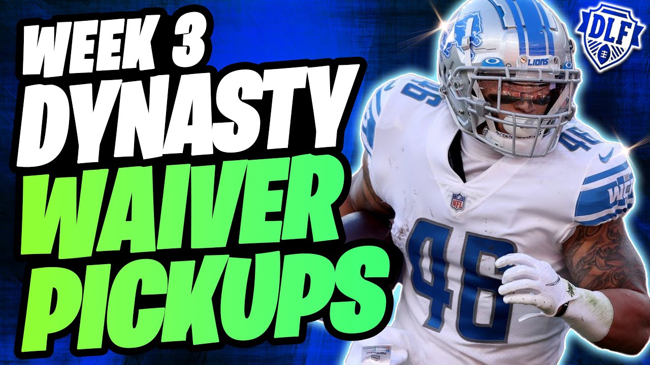 10 MUST ADD Week 3 Waiver Wire Pickups | Dynasty Fantasy Football 2023 ...