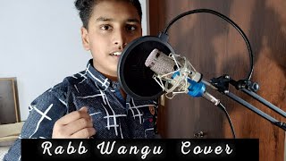 Rabb wangu cover by Sahil Maurya