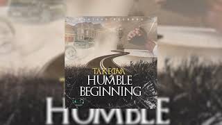 Takeova - Humble Beginning (Official Audio)