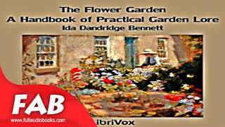 The Flower Garden A Handbook of Practical Garden Lore Full Audiobook