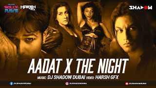 Aadat X The Night |  DJ Shadow Dubai Mashup | Atif Aslam | Bolly Rave | Kalyug | Desilicious 100