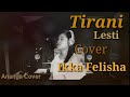 LESTI TIRANI Lirik || Cover || Ikka Felisha