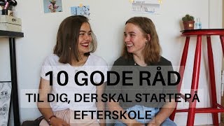 10 gode råd inden DU starter på EFTERSKOLE!!!