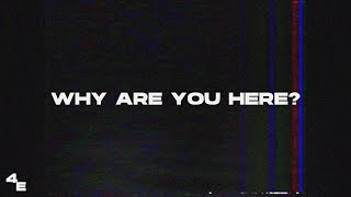 FourEyez - WHY ARE YOU HERE? [Official Music Video]