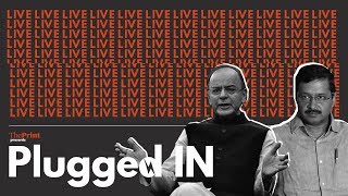 Plugged-In: Show us the money Arun Jaitley, and no safe country for women