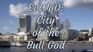 EvWoD: City of the Bull God S02 Outro - Exalted vs World of Darkness Actual Play