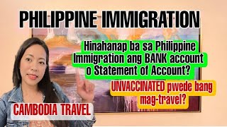 PHILIPPINE IMMIGRATION | HINAHANAP BA NG IMMIGRATION OFFICER ANG BANK ACCOUNT? | CAMBODIA TRAVEL