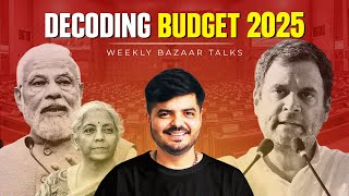 Budget 2025 Explained in Hindi | Weekly Bazzar Talks