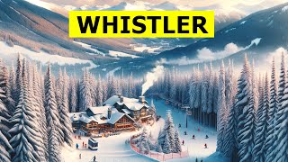 Whistler Canada: Top 10 Things to Do \u0026 Must Visit (2024)