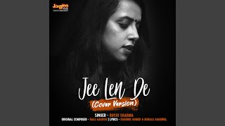 Jee Len De (Cover Version)