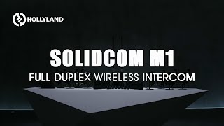 Introducing HOLLYLAND SOLIDCOM M1 | FULL DUPLEX WIRELESS INTERCOM