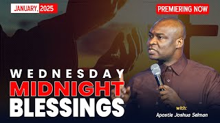 WEDNESDAY MIDNIGHT BLESSINGS 29TH JANUARY 2025 - Apostle Joshua Selman