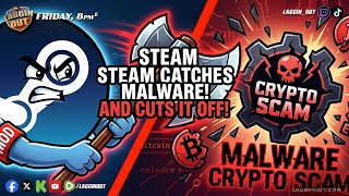 Laggin’ Out Live! Steam Blocks Crypto Scam + Krafton v. Unknown Worlds Drama!