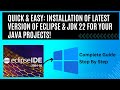 Step-by-Step Installing Latest version of Eclipse IDE & JDK22 to Run a Java Program on Windows