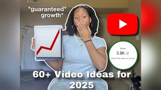 60+ YouTube Video Ideas that will BLOW UP your channel in 2025!! (INSTANT channel growth)