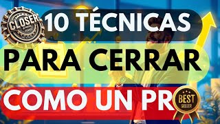 10 Técnicas Secretas para Cerrar Ventas como un Pro 🔥