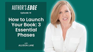 How to Launch a Book with Confidence 3 Essential Phases for a Strategic Book Launch | Ep. 14