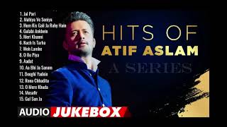 Best of Atif Aslam Audio Songs Album | Atif Aslam Hindi Songs Collection | A Series