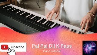 Pal Pal Dil k Pass Piano Tutorial |#pianocover |ft. @sachetandon