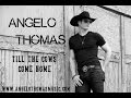 Angelo Thomas - Till the Cows Come Home - Lyric VIdeo