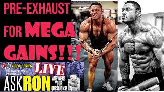 PRE EXHAUST FOR MEGA GAINS | ASK RON