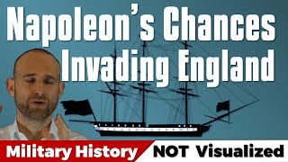 Napoleon's Chances of Invading England