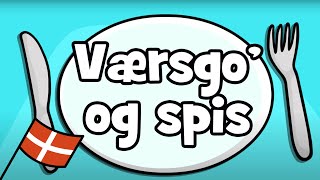 Værsgo' og Spis | Hurra Børnesange (Dansk)