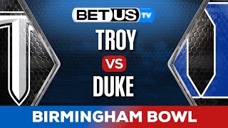 Birmingham Bowl: Troy vs Duke | College Football Predictions, Picks and Best Bets